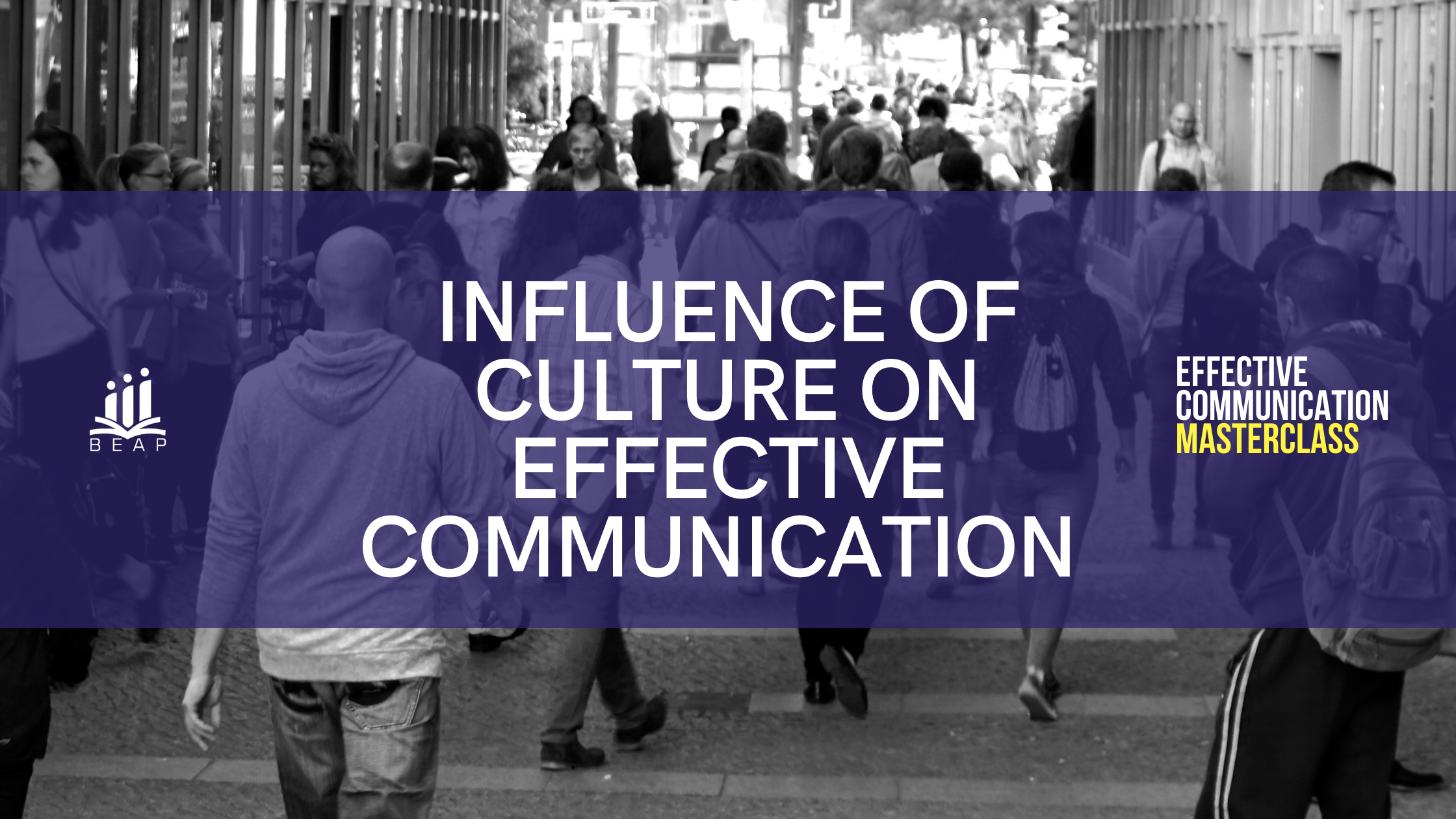 You are currently viewing INFLUENCE OF CULTURE ON EFFECTIVE COMMUNICATION