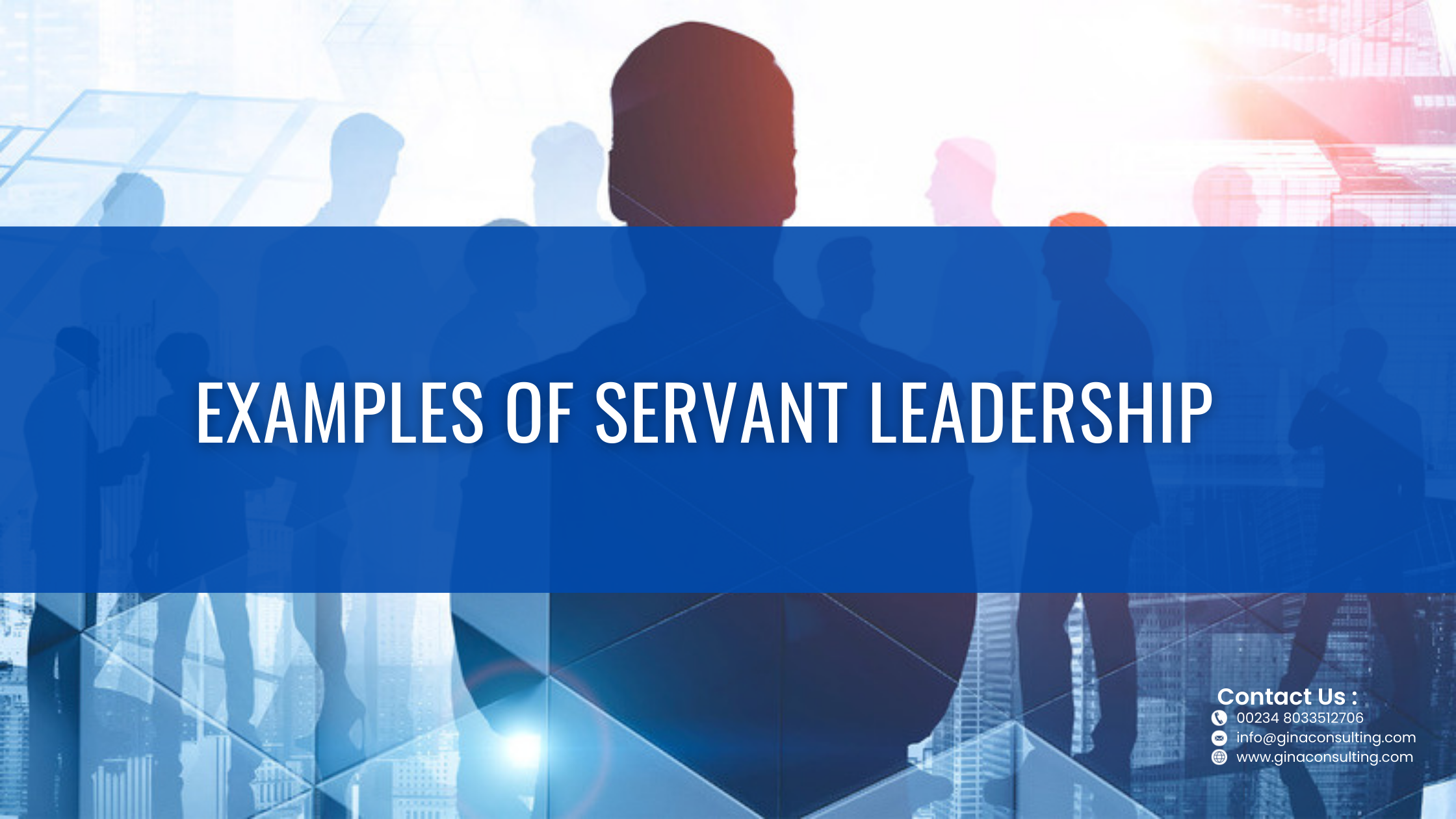 Read more about the article EXAMPLES OF SERVANT LEADERSHIP